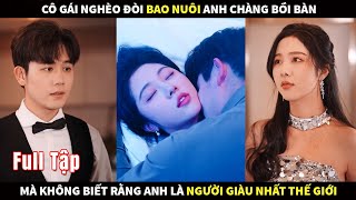 Cô gái nghèo đòi bao nuôi anh chàng Bồi bàn mà không biết rằng anh chính là người giàu nhất Thế giới [upl. by Blum]