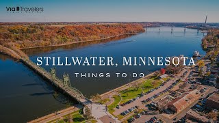 Stillwater Minnesota  Best Things to do amp See 4K HD [upl. by Hsak934]