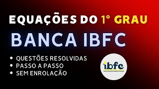 Equações do 1° Grau  Só questões da banca IBFC 0110 [upl. by Durtschi]