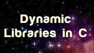 Dynamic Libraries in C [upl. by Pedaias]