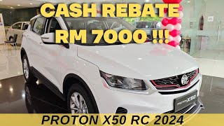 PROTON X50 RC 2024  CASH REBATE RM7000 [upl. by Dekeles]