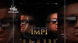 Murumba Pitch  Impi  Official Audio [upl. by Nesyaj]