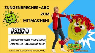 Frank amp seine Freunde  Zungenbrecher ABC  Folge 4 [upl. by Retnuh38]