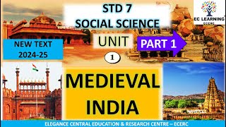 STD 7 SOCIAL SCIENCE UNIT 1 MEDIEVAL INDIA PART 1  NEW TEXT 202425  Ec Learning  ECERC scert [upl. by Alekat]