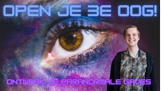 Bewustzijn  Open je 3e oog  ontwaak je paranormale gaves [upl. by Ynehpets209]