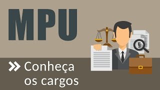 MPU  Conheça os Cargos [upl. by Platas161]