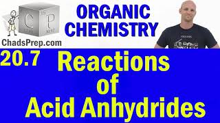 207 Synthesis and Reactions of Acid Anhydrides  Organic Chemistry [upl. by Kissel980]