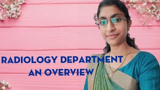 Department of Radiology  An overview explained in malayalam [upl. by Kuehn736]