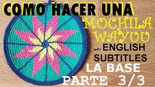 HOW TO DO A MOCHILA WAYUU with English Subtitles  PARTE 33 LA BASE [upl. by Intyrb]