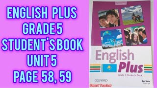 Ағылшын тілі 5сынып English Plus 5 grade Students book Unit 5 page 58 59 [upl. by Ron]