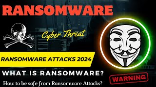 What is Ransomware Ransomware Attacks 2024 [upl. by Nolyaj]