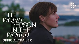 THE WORST PERSON IN THE WORLD  Official Trailer  Now Streaming on MUBI [upl. by Ytnom]