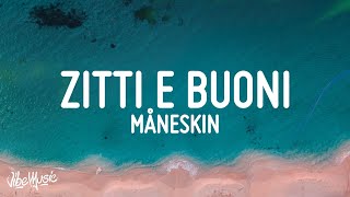 Måneskin  ZITTI E BUONI Lyrics Italy 🇮🇹 Eurovision 2021 [upl. by Akkim]