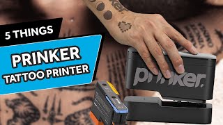 5 Things to Know About the Prinker Temporary Tattoo Printer [upl. by Elrebmik590]