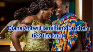 Diana Antwi Hamilton Ghanaian Gospel Musicians Brother Ties the knot  Marriage Ceremony Wedding [upl. by Sidra]