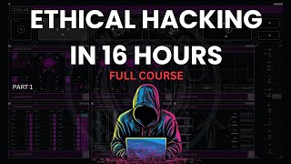 Complete Ethical hacking course 16 hours  ethical hacking full course with practical  Zero to Hero [upl. by Massey]