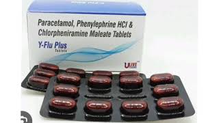 Y Flu Plus Tablets Paracetamol Phenylephrine HCI amp Chlorpheniramine Maleate Tablets [upl. by Stanwinn576]