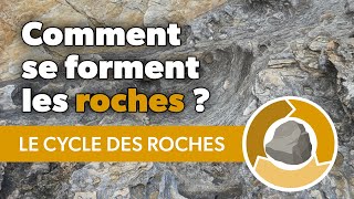 Le cycle des roches  comment se forment les roches [upl. by Nimzzaj]