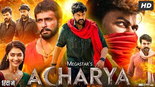 Acharya Full Movie In Hindi Dubbed  Chiranjeevi  Ram Charan​  Kajal  Pooja  Review amp Facts [upl. by Hpeseoj57]