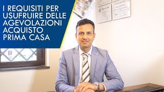 ECCO I REQUISITI PER BENEFICIARE DELLE AGEVOLAZIONI PRIMA CASA [upl. by Vedette]