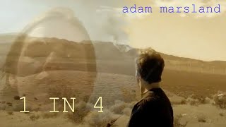 Adam Marsland  1 in 4 official video 2009 [upl. by Edecrem]