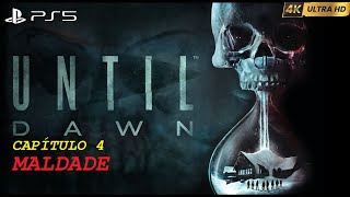 UNTIL DAWN  CAP 4 MALDADE  PS5  4K [upl. by Philbert643]