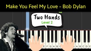 Make You Feel My Love  Bob Dylan  piano tutorial both hands easy  Level 1 [upl. by Elisa]