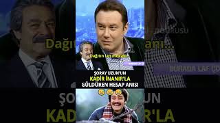 Şoray Uzunun Kadir İnanırla Hesap Anısı 😅 [upl. by Anelrahs]