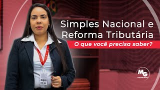 SIMPLES NACIONAL E REFORMA TRIBUTÁRIA [upl. by Eneles]