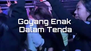 DJ ACARAH  GOYANG ENAK DALAM TENDA  REMIX FULL BASS [upl. by Dwayne]