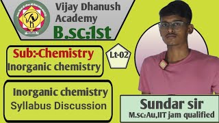 Lt02Bsc1stInorganic chemistry syllabus discussion by Sundar sir  Vijay dhanush [upl. by Bern]