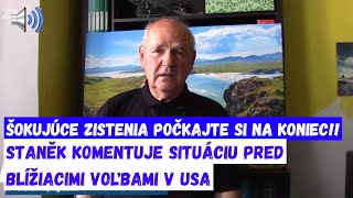 ŠOKUJÚCE ZISTENIA POČKAJTE SI NA KONIECProfesor Staněk komentuje situáciu pred blížiacimi voľbami [upl. by Halfon]