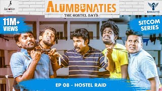 Alumbunaties  Ep 08 HOSTEL RAID  Sitcom Series  Tamil web series  With English subtitle [upl. by Tyson]