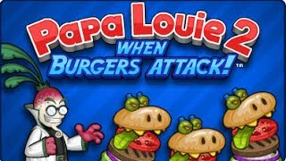 Papa Louie 2 When Burgers Attack Full Walkthrough [upl. by Ellessig]