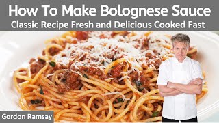 Gordon Ramsay Bolognese Sauce Recipe Authentic Italian [upl. by Dominga]