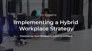 Implementing a Hybrid Workplace Strategy [upl. by Eiffe]