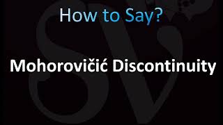 How to Pronounce Mohorovicic Discontinuity CORRECTLY [upl. by Atteloiv]