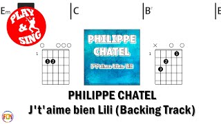 PHILIPPE CHATEL Jtaime bien Lili BACKING TRACK FCN GUITAR CHORDS amp LYRICS [upl. by Aicirtan485]