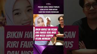 Pesan Haru Ririe Fairuz Usai Ayus amp Nissa Sabyan Resmi Menikah ayussabyan ririefairus nissasabyan [upl. by Artemis]