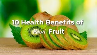 🥝 10 Health Benefits of Kiwi Fruit [upl. by Nevear]