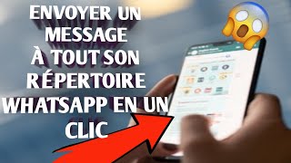 COMMENT ENVOYER UN MESSAGE OÙ VOS VŒUX DE FIN DANNÉE À TOUT VOTRE RÉPERTOIRE WHATSAPP EN UN CLIC [upl. by Deedee]