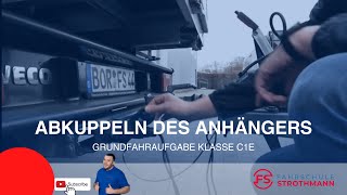 Abkuppeln  Trennen des Anhängers  Grundfahraufgabe Klasse C1E  LKW Führerschein  FS Strothmann [upl. by Lorolla]