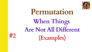 2 Permutation when things are not all different  Permutations of like objects permutation [upl. by Mittel]