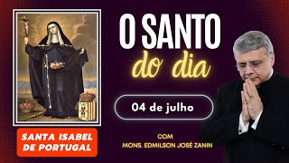 SANTO DO DIA  04 DE JULHO SANTA ISABEL DE PORTUGAL [upl. by Gregorio491]