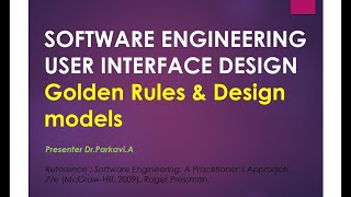 SOFTWARE ENGINEERINGUSER INTERFACE DESIGNGolden Rules amp Design models [upl. by Nylcsoj582]