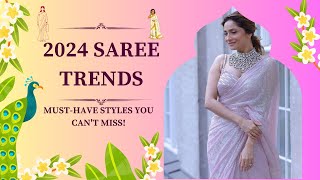 2024 Saree Trends MustHave Styles You Cant Miss [upl. by Acirred]