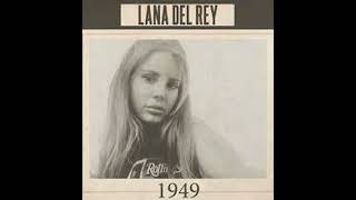 Lana Del Rey  1949 [upl. by Leirud]