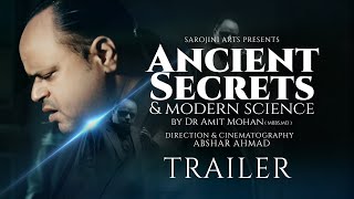 ANCIENT SECRETS AND MODERN SCIENCE  TRAILER  Dr Amit Mohan  MBBSMD   DOCUMENTARY  Abshar A [upl. by Leirbag]