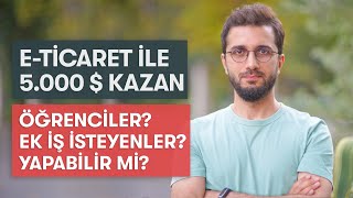 Ayda 5000  kazandıran eticaret  Öğrenciler de yapabilir mi Konuk ve soru  cevap [upl. by Alrad]