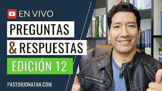 PREGUNTAS Y RESPUESTAS EN VIVO 12  PASTOR JONATÁN [upl. by Enileda]